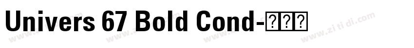 Univers 67 Bold Cond字体转换 Univers 67 Bold Cond字体转换